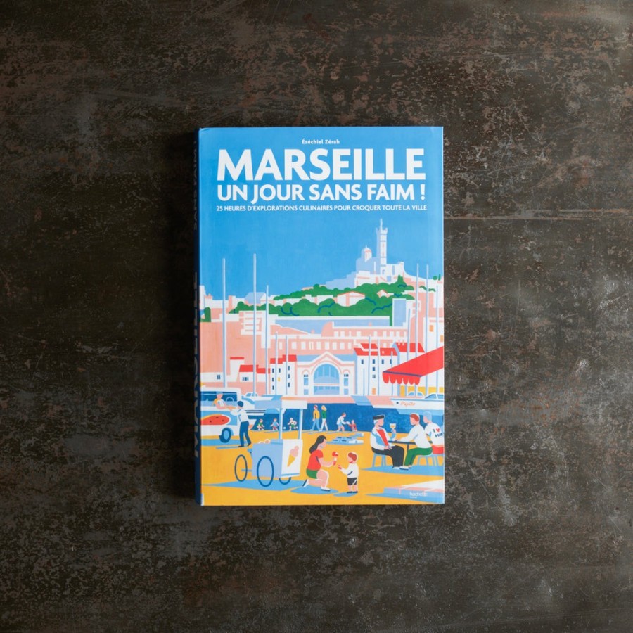 Deco & Lifestyle 746 HACHETTE EDITIONS Livres | Livre - Marseille Un Jour Sans Faim